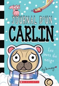 Journal d’un carlin : N° 2 - Les jours de neige