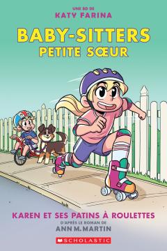 Baby-Sitters Petite sœur N° 2 : Karen et ses patins à roulettes