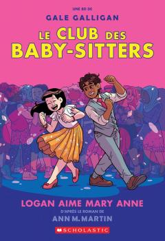 Le Club des Baby-Sitters : N° 8 - Logan aime Mary Anne
