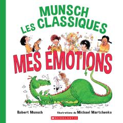 Munsch les classiques : Mes émotions