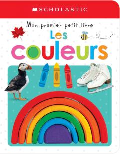 Apprendre avec Scholastic : Mon premier petit livre : Les couleurs