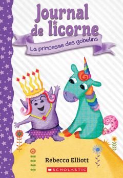 Journal de licorne : N° 4 - La princesse des gobelins