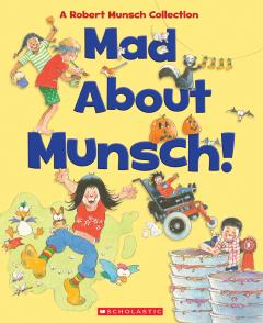 Mad About Munsch!