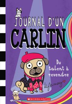 Journal d’un carlin : N° 4 - Du talent à revendre