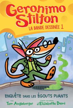 Geronimo Stilton : La bande dessinée : N° 1 - Enquête dans les égouts puants