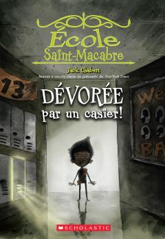 École Saint-Macabre : N° 2 - Dévorée par un casier!