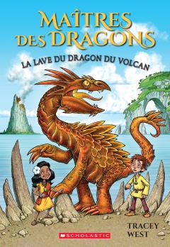 Maîtres des dragons : N° 18 - La lave du dragon du Volcan
