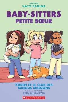 Baby-Sitters Petite sœur : N° 4 - Karen et le club des minous mignons