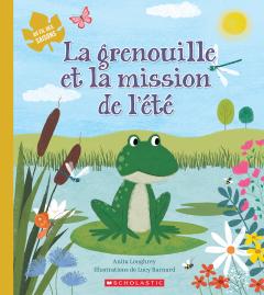 Au fil des saisons : La grenouille et la mission de l’été