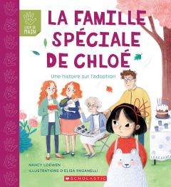 Coup de main : La famille spéciale de Chloé : Une histoire sur l’adoption