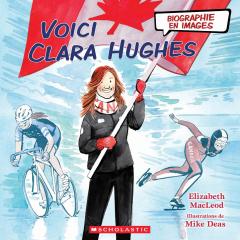 Biographie en images : Voici Clara Hughes