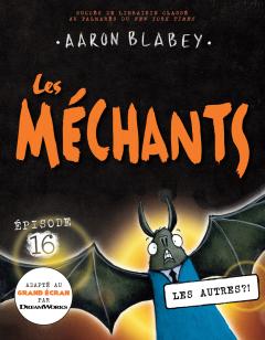 Les méchants : N° 16 - Les autres?!