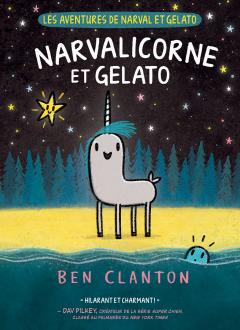 Les aventures de Narval et Gelato : N° 7 - Narvalicorne et Gelato