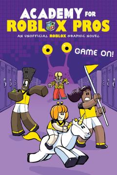 Game On! (Academy for Roblox Pros Graphic Novel #2)