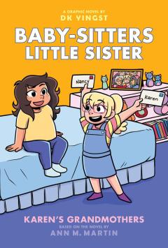 Karen's Grandmothers: A Graphic Novel (Baby-sitters Little Sister #9)