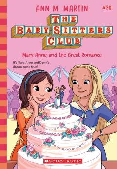 Mary Anne and the Great Romance (The Baby-sitters Club #30)