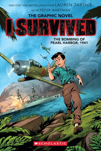 Book cover for I Survived the Bombing of Pearl Harbor, 1941 (I Survived Graphic Novel #14)