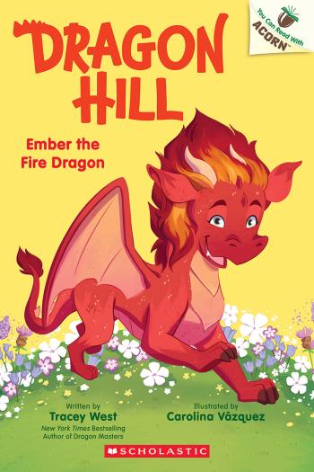 Book cover for Ember the Fire Dragon: An Acorn Book (Dragon Hill #1)