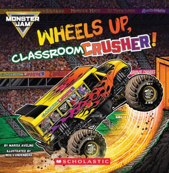 Book cover for Monster Jam: Wheels Up, Classroom Crusher!