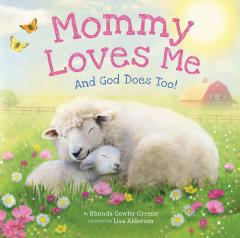 Mommy Loves Me: And God Does Too!