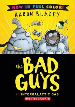 The Bad Guys in Intergalactic Gas (Bad Guys #5 Color Edition)