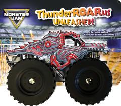Monster Jam: ThunderROARus Unleashed! A Board Book with Wheels