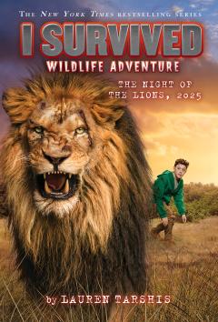I Survived the Night of the Lions, 2025 (I Survived #26)