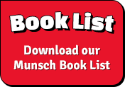 Download the Munsch Book List!